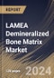 LAMEA Demineralized Bone Matrix Market Size, Share & Trends Analysis Report By End-use (Outpatient Facilities, and Hospitals), By Product Type (Putty, Fiber, Sponge, Paste, Gel, and Others), By Application, By Country and Growth Forecast, 2023 - 2030 - Product Image