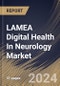 LAMEA Digital Health In Neurology Market Size, Share & Trends Analysis Report By Component (Services, Software and Hardware), By End Use (Patients, Providers, Payers and Others), By Country and Growth Forecast, 2023 - 2030 - Product Image