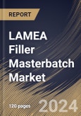 LAMEA Filler Masterbatch Market Size, Share & Trends Analysis Report By Carrier Polymer, By Application (Injection & Blow Molding, Films & Sheets, Tapes, and Others), By End-Use, By Country and Growth Forecast, 2023 - 2030- Product Image