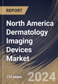 North America Dermatology Imaging Devices Market Size, Share & Trends Analysis Report By End-use (Hospitals, Dermatology Centers, and Specialty Clinics), By Modality, By Application, By Country and Growth Forecast, 2023 - 2030- Product Image