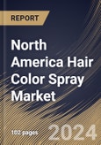 North America Hair Color Spray Market Size, Share & Trends Analysis Report By End-user, By Distribution Channel (Hypermarkets & Supermarkets, Online, Convenience Stores, Specialty Stores, and Others), By Country and Growth Forecast, 2023 - 2030- Product Image