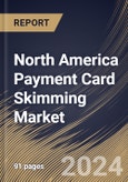 North America Payment Card Skimming Market Size, Share & Trends Analysis Report By Component, By Organization Size (Large Enterprise, and Small & Medium-Sized Enterprises), By Deployment Type (On-Premises, and Cloud), By Application, By Country and Growth Forecast, 2023 - 2030- Product Image