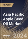 Asia Pacific Apple Seed Oil Market Size, Share & Trends Analysis Report By Distribution Channel, By End User (Food & Beverage, Healthcare, Cosmetic, and Skin & Hair Care), By Nature, By Country and Growth Forecast, 2023 - 2030- Product Image
