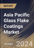 Asia Pacific Glass Flake Coatings Market Size, Share & Trends Analysis Report By Material (Epoxy, Vinyl Ester, and Polyester), By End Use (Marine, Oil & Gas, Chemical, Industrial, Construction, and Others), By Country and Growth Forecast, 2023 - 2030- Product Image