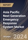 Asia Pacific Next Generation Emergency Response System Market Size, Share & Trends Analysis Report By Offering, By Hardware Type, By Software Type, By Services Type (Professional Services, and Managed Services), By End User, By Country and Growth Forecast, 2023 - 2030- Product Image