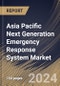 Asia Pacific Next Generation Emergency Response System Market Size, Share & Trends Analysis Report By Offering, By Hardware Type, By Software Type, By Services Type (Professional Services, and Managed Services), By End User, By Country and Growth Forecast, 2023 - 2030 - Product Thumbnail Image