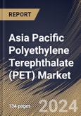 Asia Pacific Polyethylene Terephthalate (PET) Market Size, Share & Trends Analysis Report By Type (Virgin and Recycled), By Application (Packaging, Automotive, Construction, Medical, and Others), By Country and Growth Forecast, 2023 - 2030- Product Image