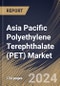 Asia Pacific Polyethylene Terephthalate (PET) Market Size, Share & Trends Analysis Report By Type (Virgin and Recycled), By Application (Packaging, Automotive, Construction, Medical, and Others), By Country and Growth Forecast, 2023 - 2030 - Product Thumbnail Image