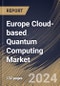 Europe Cloud-based Quantum Computing Market Size, Share & Trends Analysis Report By Solution, By Technology (Superconducting Qubits, Trapped Ions, Quantum Annealing, and Others), By Application, By Vertical, By Country and Growth Forecast, 2023 - 2030 - Product Thumbnail Image