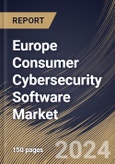 Europe Consumer Cybersecurity Software Market Size, Share & Trends Analysis Report By Deployment, By Device Type (Smartphone Security Apps, PC/Laptop Security Software, Tablet Security Software, and Others), By Offering, By Country and Growth Forecast, 2023 - 2030- Product Image