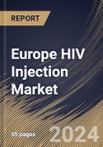 Europe HIV Injection Market Size, Share & Trends Analysis Report By Distribution Channel (Hospital Pharmacy, Drugs Stores & Retail Pharmacies, and Others), By Country and Growth Forecast, 2023 - 2030- Product Image