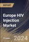 Europe HIV Injection Market Size, Share & Trends Analysis Report By Distribution Channel (Hospital Pharmacy, Drugs Stores & Retail Pharmacies, and Others), By Country and Growth Forecast, 2023 - 2030 - Product Image