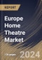 Europe Home Theatre Market Size, Share & Trends Analysis Report By Distribution Channel, By Product Type (Home Theatre In A Box System (HTIB), Sound Bar, and Component System), By Country and Growth Forecast, 2023 - 2030 - Product Image