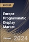 Europe Programmatic Display Market Size, Share & Trends Analysis Report By Channel (Private Marketplaces (PMP), Real Time Bidding (RTB), and Automated Guaranteed (AG)), By Type, By Country and Growth Forecast, 2023 - 2030 - Product Image