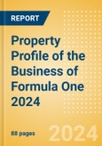 Property Profile of the Business of Formula One 2024- Product Image