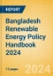 Bangladesh Renewable Energy Policy Handbook 2024 - Product Image