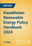 Kazakhstan Renewable Energy Policy Handbook 2024- Product Image