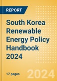 South Korea Renewable Energy Policy Handbook 2024- Product Image