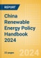 China Renewable Energy Policy Handbook 2024 - Product Thumbnail Image