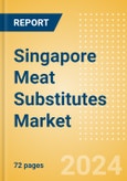 Singapore Meat Substitutes Market Assessment and Forecasts to 2027- Product Image