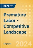 Premature Labor (PL) -Competitive Landscape- Product Image
