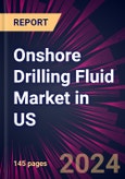 Onshore Drilling Fluid Market in US 2024-2028- Product Image