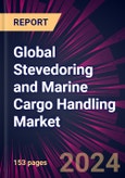 Global Stevedoring and Marine Cargo Handling Market 2024-2028- Product Image