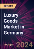 Luxury Goods Market in Germany 2024-2028- Product Image