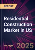 Residential Construction Market in US 2025-2029- Product Image