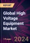 Global High Voltage Equipment Market 2024-2028 - Product Thumbnail Image