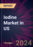 Iodine Market in US 2024-2028- Product Image