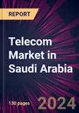 Telecom Market in Saudi Arabia 2024-2028- Product Image