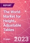 The World Market for Height Adjustable Tables - Product Image