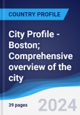 City Profile - Boston; Comprehensive overview of the city, PEST analysis and analysis of key industries including technology, tourism and hospitality, construction and retail- Product Image