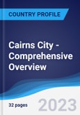Cairns City - Comprehensive Overview, PEST Analysis and Analysis of Key Industries including Technology, Tourism and Hospitality, Construction and Retail- Product Image