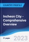 Incheon City - Comprehensive Overview, PEST Analysis and Analysis of Key Industries including Technology, Tourism and Hospitality, Construction and Retail - Product Image