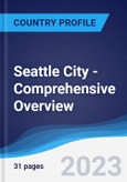 Seattle City - Comprehensive Overview, PEST Analysis and Analysis of Key Industries including Technology, Tourism and Hospitality, Construction and Retail- Product Image