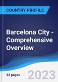 Barcelona City - Comprehensive Overview, PEST Analysis and Analysis of Key Industries including Technology, Tourism and Hospitality, Construction and Retail- Product Image