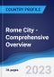 Rome City - Comprehensive Overview, PEST Analysis and Analysis of Key Industries including Technology, Tourism and Hospitality, Construction and Retail - Product Image
