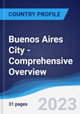 Buenos Aires City - Comprehensive Overview, PEST Analysis and Analysis of Key Industries including Technology, Tourism and Hospitality, Construction and Retail- Product Image