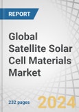 Global Satellite Solar Cell Materials Market by Material Type (Silicon, Copper Indium Gallium Selenide (CIGS), Gallium Arsenide (GaAs)), Application (Satellite, Rovers, Space Stations), Orbit (LEO, MEO, GEO, HEO, Polar Orbit), & Region - Forecast to 2030- Product Image