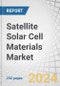 Satellite Solar Cell Materials Market by Material Type (Silicon, Copper Indium Gallium Selenide (CIGS), Gallium Arsenide (GaAs)), Application (Satellite, Rovers, Space Stations), Orbit (LEO, MEO, GEO, HEO, Polar Orbit), & Region - Forecast to 2030 - Product Thumbnail Image