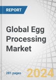 Global Egg Processing Market by product type (Dried Egg Products, Liquid Egg Products, Frozen Egg Products), End-use Application (Food Processing and Manufacturing, Food Service, Retail), Nature and Region - Forecast to 2029- Product Image