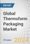 Global Thermoform Packaging Market by Material (Plastic, Aluminum, Paper & Paperboard), Heat Seal Coating (Water-Based, Solvent-Based, Hot-Melt-Based), Type (Blister Packaging, Clamshell Packaging, Skin Packaging), End-Use Industry - Forecast to 2028 - Product Image