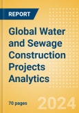 Global Water and Sewage Construction Projects Analytics (Q1 2024)- Product Image