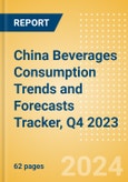 China Beverages Consumption Trends and Forecasts Tracker, Q4 2023 (Dairy and Soy Drinks, Alcoholic Drinks, Soft Drinks and Hot Drinks)- Product Image