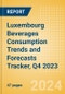 Luxembourg Beverages Consumption Trends and Forecasts Tracker, Q4 2023 (Dairy and Soy Drinks, Alcoholic Drinks, Soft Drinks and Hot Drinks) - Product Image