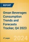 Oman Beverages Consumption Trends and Forecasts Tracker, Q4 2023 (Dairy and Soy Drinks, Alcoholic Drinks, Soft Drinks and Hot Drinks) - Product Image