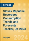 Slovak Republic Beverages Consumption Trends and Forecasts Tracker, Q4 2023 (Dairy and Soy Drinks, Alcoholic Drinks, Soft Drinks and Hot Drinks)- Product Image
