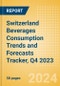 Switzerland Beverages Consumption Trends and Forecasts Tracker, Q4 2023 (Dairy and Soy Drinks, Alcoholic Drinks, Soft Drinks and Hot Drinks) - Product Image